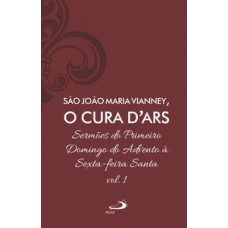 SERMÕES DO PRIMEIRO DOMINGO DO ADVENTO À SEXTA-FEIRA SANTA - VOL 7/1 (LUXO)