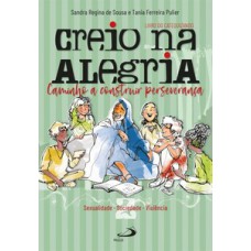 CREIO NA ALEGRIA: SEXUALIDADE, SOCIEDADE, VIOLÊNCIA