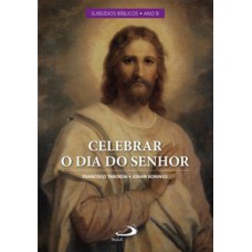 CELEBRAR O DIA DO SENHOR