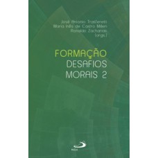 FORMAÇÃO:: DESAFIOS MORAIS