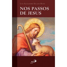 NOS PASSOS DE JESUS