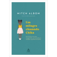 Um milagre chamado Chika: Uma história real sobre uma garotinha, um terremoto e o verdadeiro significado de família