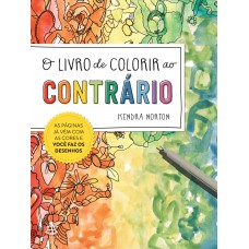 O livro de colorir ao contrário: As páginas já vêm com as cores e você faz os desenhos