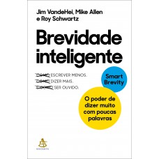 Brevidade inteligente: O poder de dizer muito com poucas palavras