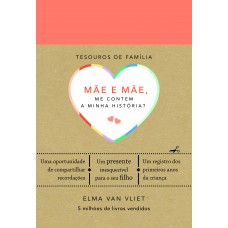 Mãe e mãe, me contem a minha história? (Tesouros de família)