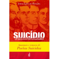 SUICÍDIO E VIDA APÓS A MORTE: AMARGURA E REMORSO DE POETAS SUICIDAS