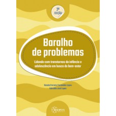 BARALHO DE PROBLEMAS: LIDANDO COM TRANSTORNOS DA INFÂNCIA E ADOLESCÊNCIA EM BUSCA DO BEM-ESTAR 2ª EDIÇÃO