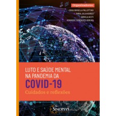 LUTO E SAÚDE MENTAL NA PANDEMIA DA COVID-19: CUIDADOS E REFLEXÕES