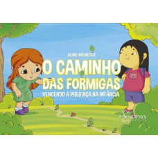 O CAMINHO DAS FORMIGAS: VENCENDO A PREGUIÇA NA INFÂNCIA