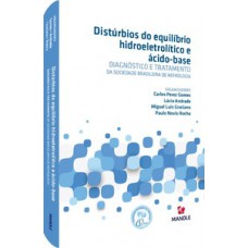 DISTÚRBIOS DO EQUILÍBRIO HIDROELETROLÍTICO E ÁCIDO-BASE: DIAGNÓSTICO E TRATAMENTO DA SOCIEDADE BRASILEIRA DE NEFROLOGIA