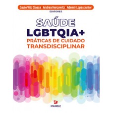 SAÚDE LGBTQIA+: PRÁTICAS DE CUIDADO TRANSDISCIPLINAR