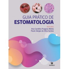 GUIA PRÁTICO DE ESTOMATOLOGIA