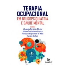 TERAPIA OCUPACIONAL EM NEUROPSIQUIATRIA E SAÚDE MENTAL