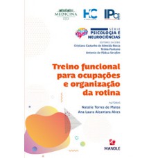 TREINO FUNCIONAL PARA OCUPAÇÕES E ORGANIZAÇÃO DA ROTINA