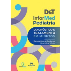 D&T INFORMED PEDIATRIA: DIAGNÓSTICO E TRATAMENTO EM MINUTOS