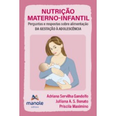 NUTRIÇÃO MATERNO-INFANTIL: PERGUNTAS E RESPOSTAS SOBRE ALIMENTAÇÃO: DA GESTAÇÃO À ADOLESCÊNCIA