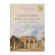 COMENTÁRIO BÍBLICO BRUCE - ANTIGO E NOVO TESTAMENTO - NVI
