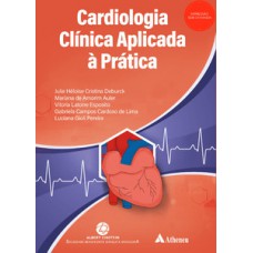 CARDIOLOGIA CLÍNICA APLICADA À PRATICA