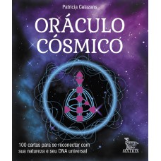 Oráculo cósmico: 100 cartas para se reconectar com sua natureza e seu DNA universal