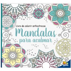 LIVRO DE COLORIR ANTIESTRESSE - MANDALAS PARA ACALMAR