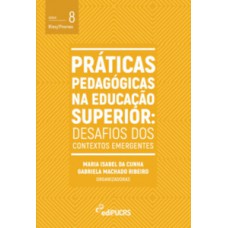 PRÁTICAS PEDAGÓGICAS NA EDUCAÇÃO SUPERIOR: DESAFIOS DOS CONTEXTOS EMERGENTES