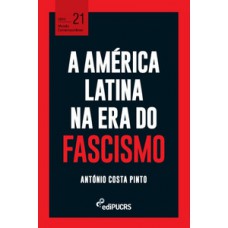 A AMÉRICA LATINA NA ERA DO FASCISMO