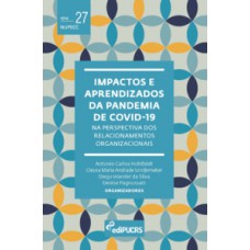 IMPACTOS E APRENDIZADOS DA PANDEMIA DE COVID-19: NA PERSPECTIVA DOS RELACIONAMENTOS ORGANIZACIONAIS