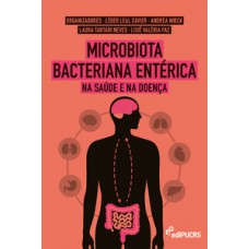 MICROBIOTA BACTERIANA ENTÉRICA: NA SAÚDE E NA DOENÇA