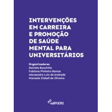 INTERVENÇÕES EM CARREIRA E PROMOÇÃO DE SAÚDE MENTAL PARA UNIVERSITÁRIOS