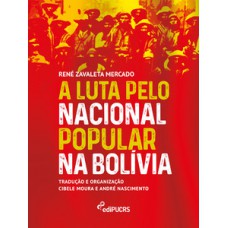 A LUTA PELO NACIONAL POPULAR NA BOLÍVIA