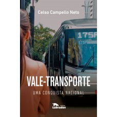 Vale-Transporte: Uma conquista nacional
