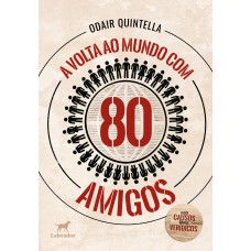 A volta ao mundo com 80 amigos:: mais causos quase verídicos