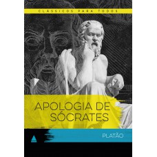 Apologia de Sócrates - Clássico Para Todos