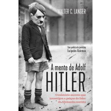 A mente de Adolf Hitler - Edição Slim: O relatório secreto que investigou a psique do líder da Alemanha nazista