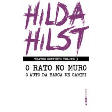 TEATRO COMPLETO - O RATO NO MURO E O AUTO DA BARCA DE CAMIRI