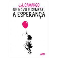 DE NOVO E SEMPRE, A ESPERANÇA