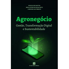 Agronegócio: Gestão, Transformação Digital e Sustentabilidade