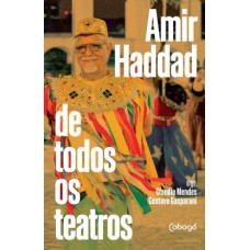 Amir Haddad de todos os teatros