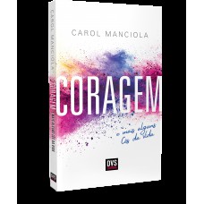 Coragem: e mais alguns Cês da Vida