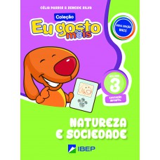 Eu gosto m@is Natureza e Sociedade Vol 3: Ed Infantil