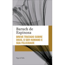 BREVE TRATADO SOBRE DEUS, O SER HUMANO E SUA FELICIDADE - ED