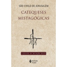 CATEQUESES MISTAGOGICAS