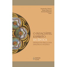 O INSACIAVEL ESPIRITO DA EPOCA