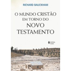 O MUNDO CRISTÃO EM TORNO DO NOVO TESTAMENTO