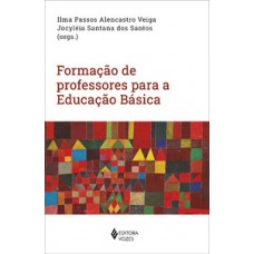 FORMAÇÃO DE PROFESSORES PARA A EDUCAÇÃO BÁSICA