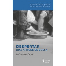 DESPERTAR UMA ATITUDE DE BUSCA