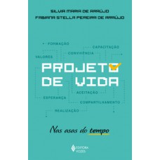 PROJETO DE VIDA: NAS ASAS DO TEMPO