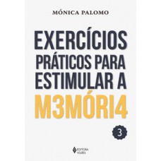 EXERCÍCIOS PRÁTICOS PARA ESTIMULAR A MEMÓRIA