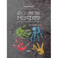 O clube do mistério: e as perguntas que vêm do espaço