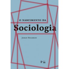 O NASCIMENTO DA SOCIOLOGIA